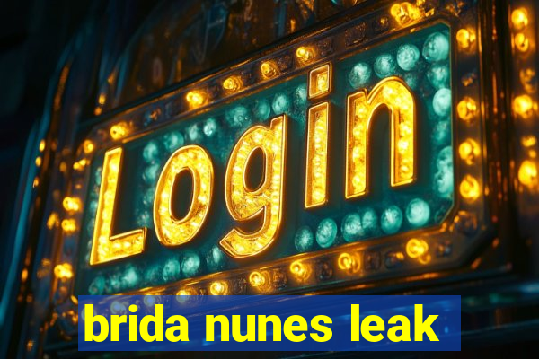 brida nunes leak